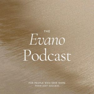 Evano Podcast