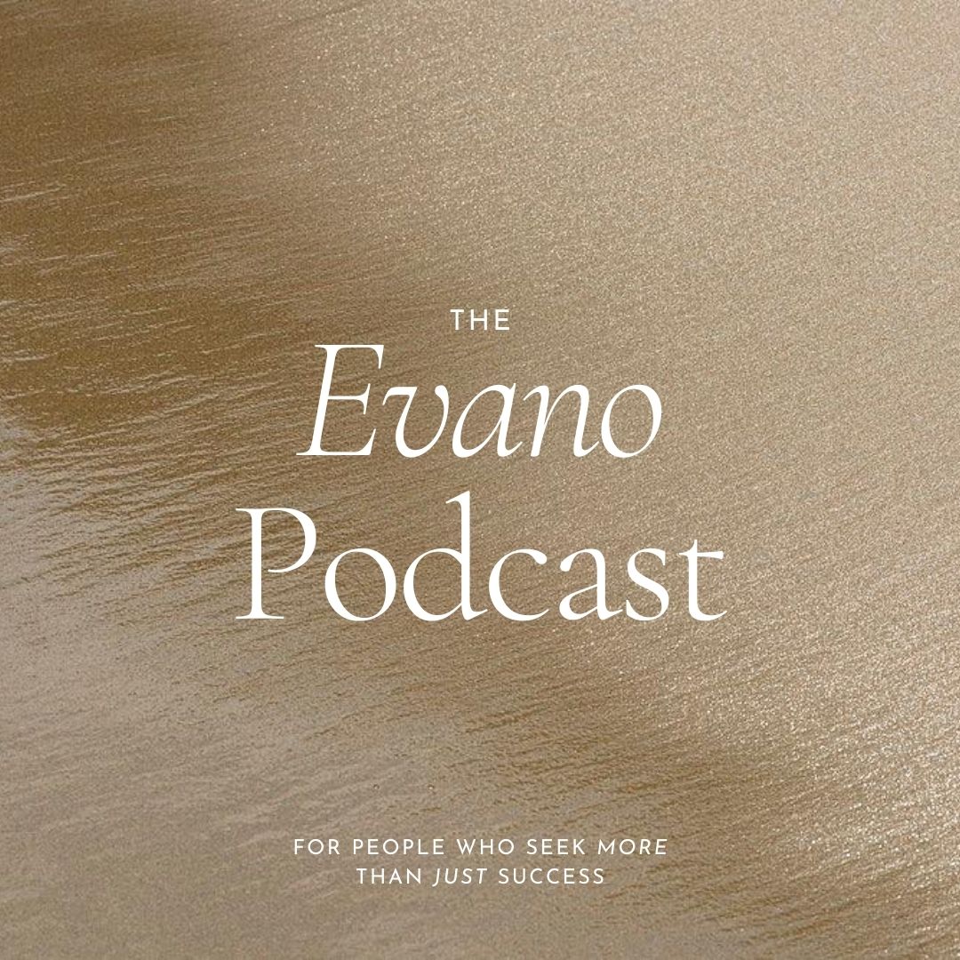 Evano Podcast Evano Podcast
