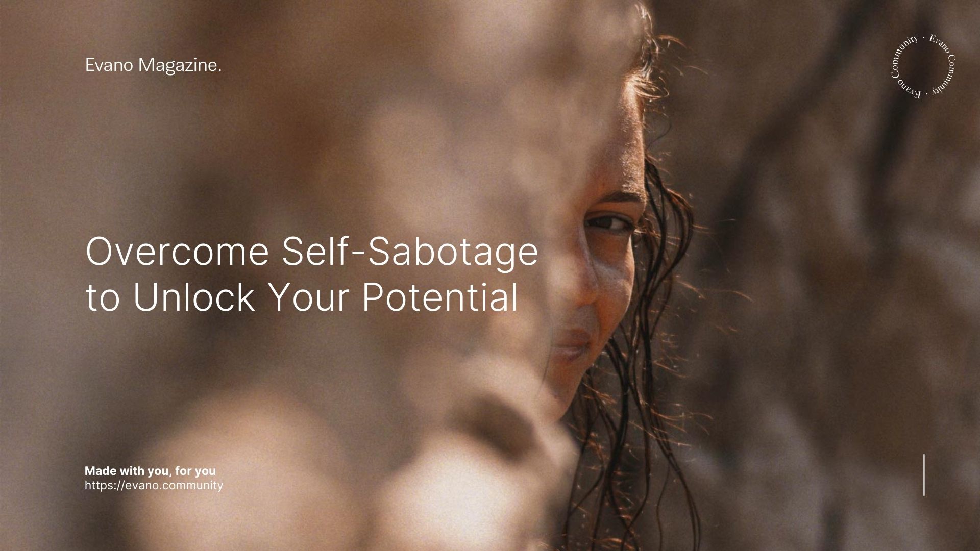 Overcome Self-Sabotage To Unlock Your Potential - Evano™